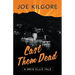Cast Them Dead: A Brig Ellis Tale