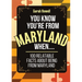 You Know You're From Maryland When... 100 Relatable Facts About Being From Maryland: Short Books, Perfect for Gifts