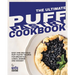 The Ultimate Puff Pastry Cookbook: Easy and Delicious Puff Pastry Recipes for Breakfast, Lunch, Dinner and Dessert