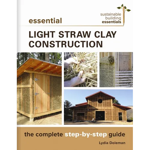 Essential Light Straw Clay Construction: The Complete Step-By-Step Guide