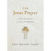 The Jesus Prayer: A Cry for Mercy, a Path of Renewal