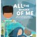 All The Shades of Me