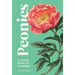 Peonies: A Little Book of Flowers