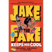 Jake the Fake Keeps His Cool