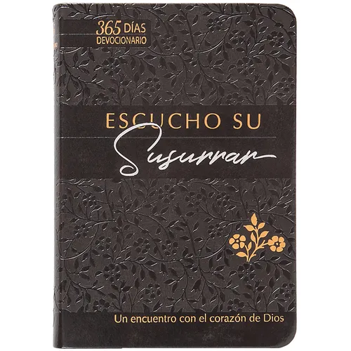 Escucho Su Susurrar: Un Encuentro Con El Corazón de Dios