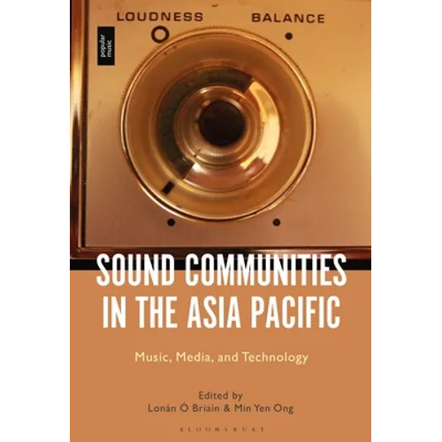 Sound Communities in the Asia Pacific: Music, Media, and Technology