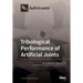 Tribological Performance of Artificial Joints