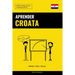 Aprender Croata - Rápido / Fácil / Eficaz: 2000 Vocablos Claves