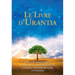 Le Livre d'Urantia / The Urantia Book: Dieu, l'Univers Et Jésus Science, Philosophie Et Religion l'Homme: Origine, Historie Et Destinee / Revealing th