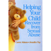 Helping Your Child Recover from Sexual Abuse