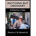 Anything but Ordinary: A Marine's Tale