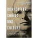 Bonhoeffer, Christ and Culture