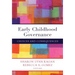 Early Childhood Governance: Choices and Consequences