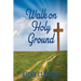 Walk on Holy Ground