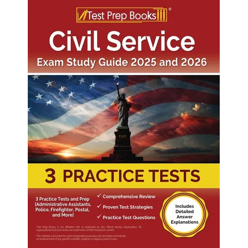 Civil Service Exam Study Guide 2025 and 2026: 3 Practice Tests and Prep [Administrative Assistants, Police, Firefighter, Postal, and More]