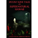 Spooky Kine Tales of Supernatural Hawaii