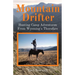 Mountain Drifter: Hunting Camp Adventures From Wyoming's Thorofare