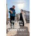 Is Travel Still Fun In Your Seventies?