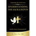 Understanding the Sacraments:: God's Grace Guaranteed!