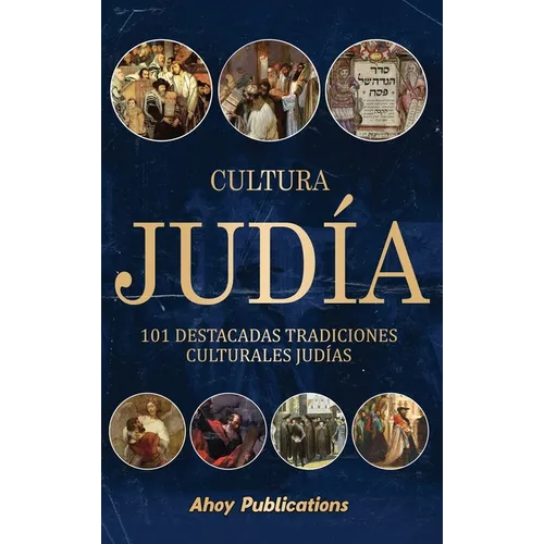 Cultura judía: 101 destacadas tradiciones culturales judías