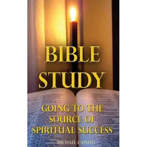 Bible Study: Going to the Source of Spiritual Success