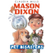 Mason Dixon: Pet Disasters