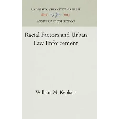 Racial Factors and Urban Law Enforcement