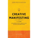 Creative Manifesting: 11 Laws of Manifestation to Amplify Your Intuition and Inner Genius - Channel Infinite Intelligence and Become a Vessel for Cosm