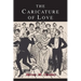 The Caricature of Love: A Discussion of Social, Psychiatric, and Literary Manifestations of Pathologic Sexuality