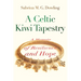 A Celtic Kiwi Tapestry: A Memoir of Resilience and Hope