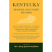 Kentucky Pioneer And Court Records: Abstracts of Early Wills, Deeds and Marriages From Court Houses and Records of Old Bibles, Churches, Grave Yards,