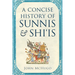 A Concise History of Sunnis and Shi'is