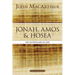 Jonah, Amos, and Hosea: The Faithfulness of God