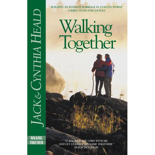 Walking Together: Building an Intimate Marriage in a Fallen World