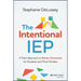 The Intentional IEP: A Team Approach to Better Outcomes for Students and Their Families