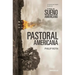 Pastoral Americana / American Pastoral