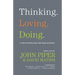 Thinking. Loving. Doing.: A Call to Glorify God with Heart and Mind