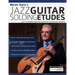 Martin Taylor's Jazz Guitar Soloing Etudes: Learn 12 Complete Guitar Solo Studies Over Essential Jazz Standards