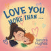 Love You More Than...