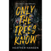 Only The Trees Know