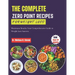 The Complete Zero Point Recipes for Weight Loss: Maximum Results: Your Comprehensive Guide to Weight Loss Success