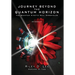 Journey Beyond the Quantum Horizon