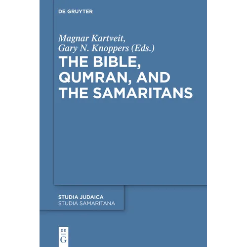 The Bible, Qumran, and the Samaritans