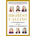 The Highest Calling: Conversations on the American Presidency