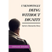 Unknowingly Dying Without Dignity - Sylvia's Dementia Story