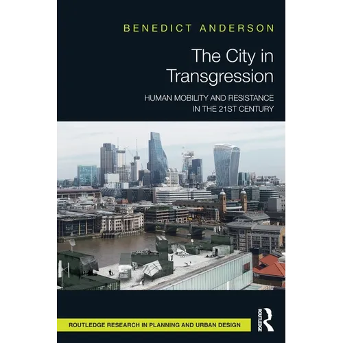 The City in Transgression: Human Mobility and Resistance in the 21st Century