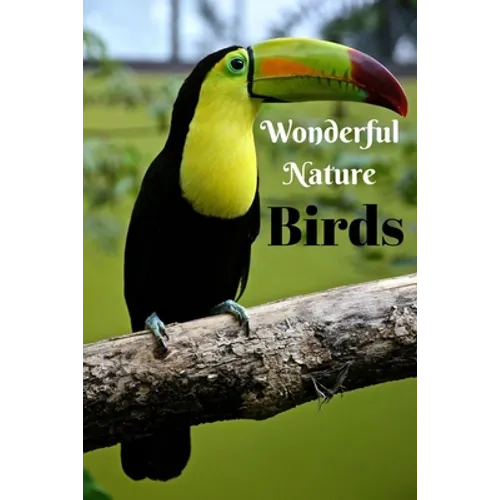 Wonderful Nature Birds: Picture book gift for seniors with Dementia or patients with Alzheimer's. 40 full color photographs of birds, with nam