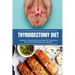 Thyroidectomy Diet: A Beginner's 2-Week Step-by-Step Guide After Thyroid Gland Removal, With Sample Recipes and a Meal Plan