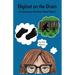 Bigfoot on the Brain: An Interesting Little Book About Bigfoot
