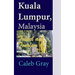Kuala Lumpur, Malaysia: Travel and Tourism